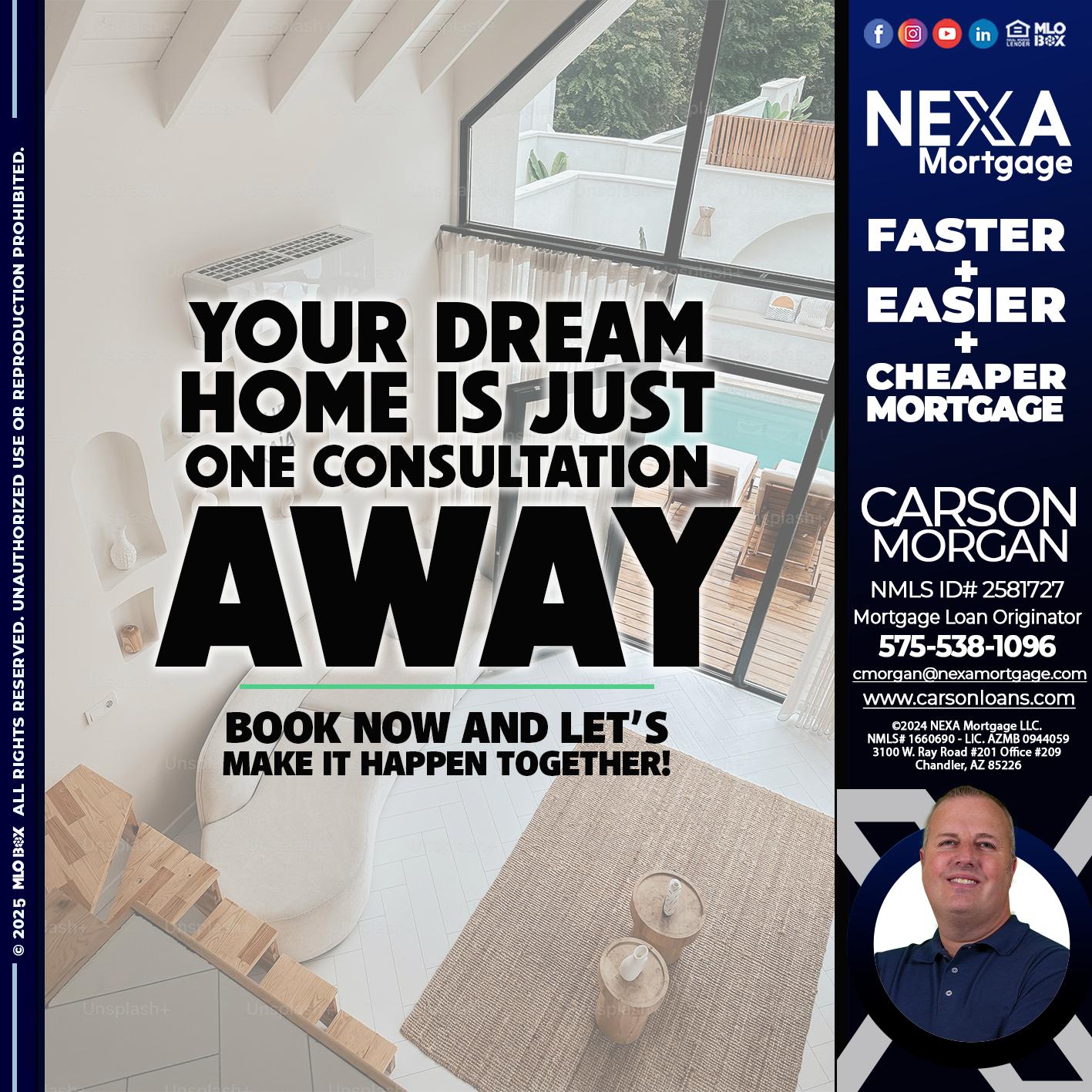YOUR DREAM HOME - Carson Morgan -Mortgage Loan Originator