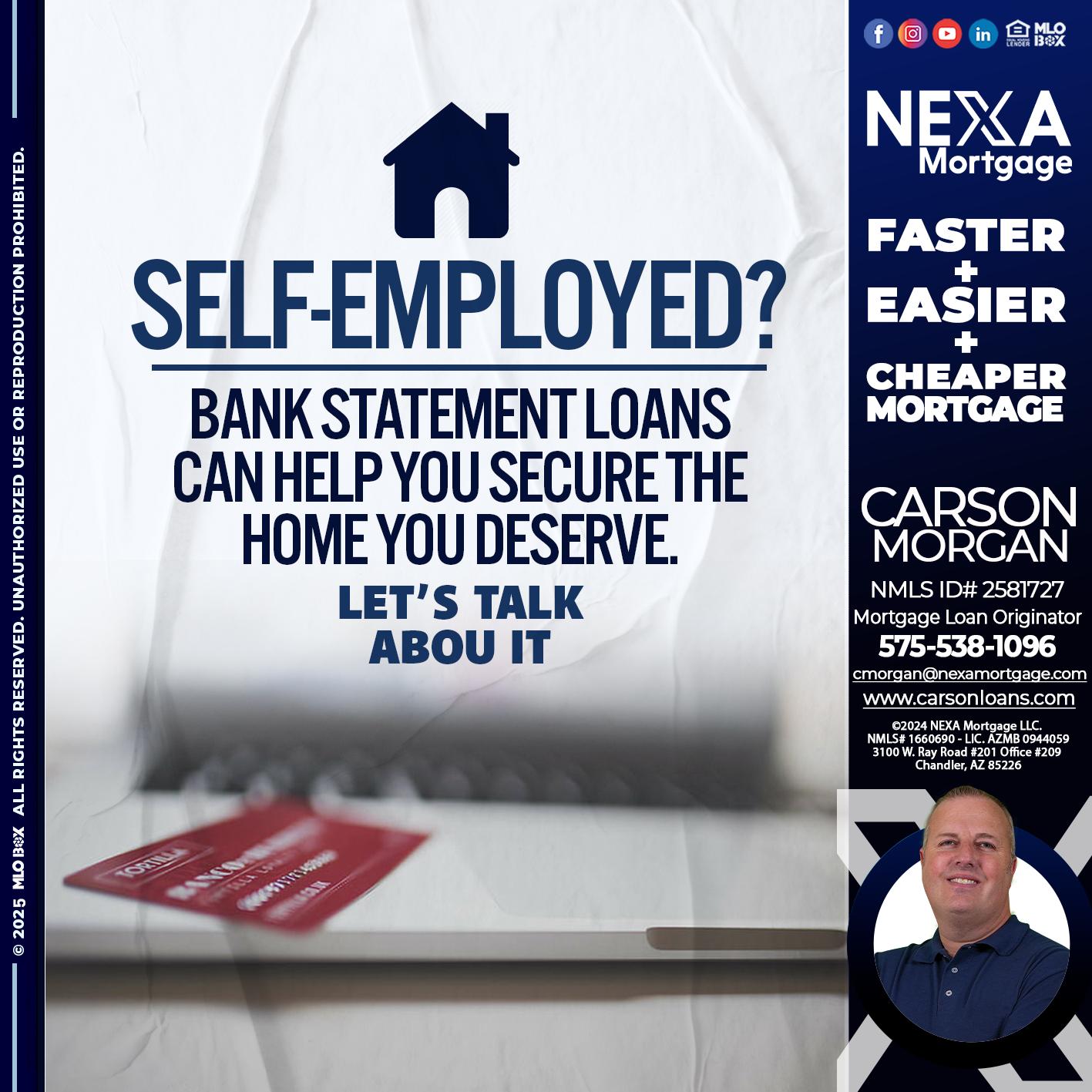 SELF EMPLOYED - Carson Morgan -Mortgage Loan Originator