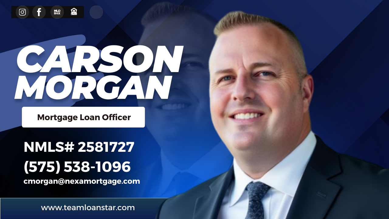 Carson Morgan - Mortgage Loan Originator 2581727 📞(575) 538-1096